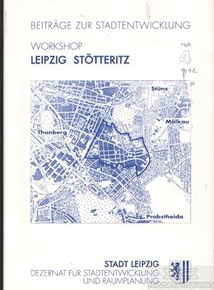 Bild des Verkufers fr Beitrge zur Stadtentwicklung 4 Workshop Leipzig Sttteritz zum Verkauf von Leipziger Antiquariat