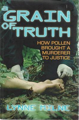 Bild des Verkufers fr Grain Of Truth: How Pollen Brought A Murderer To Justice zum Verkauf von Marlowes Books and Music