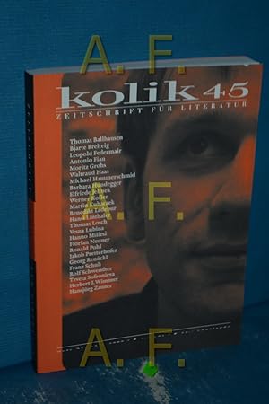 Bild des Verkufers fr KOLIK 45. Zeitschrift fr Literatur. Heft 45 (April 2009) zum Verkauf von Antiquarische Fundgrube e.U.