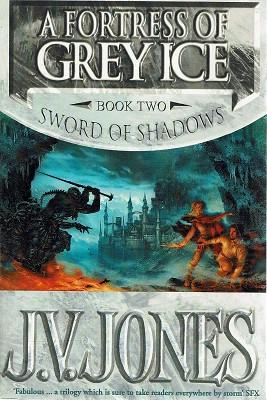 A Fortress Of Grey Ice: Book Two; Sword Of Shadows