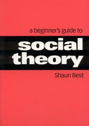 Seller image for Beginner's Guide to Social Theory for sale by GreatBookPricesUK