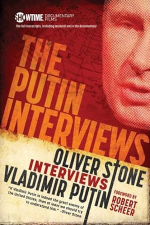 Bild des Verkufers fr Putin Interviews : With Substantial Material Not Included in the Documentary, Oliver Stone Interviews Vladimir Putin zum Verkauf von GreatBookPricesUK