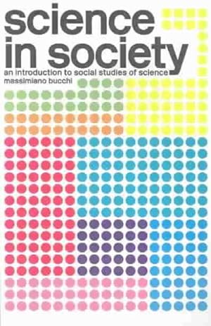 Seller image for Science in Society : An Introduction to the Social Studies of Science for sale by GreatBookPricesUK