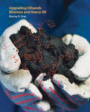 Image du vendeur pour Upgrading Oilsands Bitumen and Heavy Oil mis en vente par GreatBookPricesUK