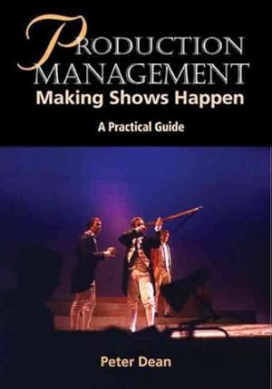 Imagen del vendedor de Production Management : Making Shows Happen a la venta por GreatBookPricesUK