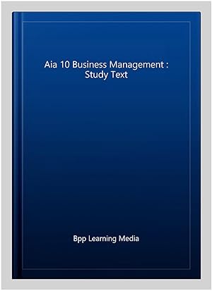 Seller image for Aia 10 Business Management : Study Text for sale by GreatBookPricesUK