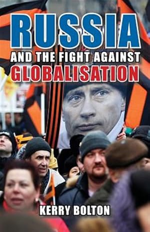 Image du vendeur pour Russia and the Fight Against Globalisation mis en vente par GreatBookPricesUK