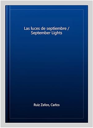 Seller image for Las luces de septiembre / September Lights -Language: spanish for sale by GreatBookPricesUK