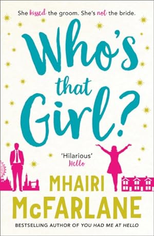 Seller image for Who's That Girl? : A Laugh-out-loud Sparky Romcom! for sale by GreatBookPricesUK