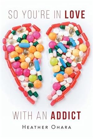 Seller image for So You're in Love With an Addict for sale by GreatBookPricesUK