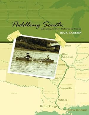 Bild des Verkufers fr Paddling South : Winnipeg to New Orleans by Canoe zum Verkauf von GreatBookPricesUK