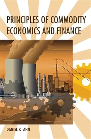 Seller image for Principles of Commodity Economics and Finance for sale by GreatBookPricesUK