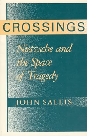 Bild des Verkufers fr Crossings : Nietzsche and the Space of Tragedy zum Verkauf von GreatBookPricesUK