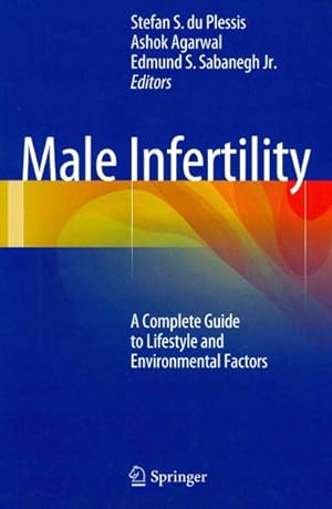 Immagine del venditore per Male Infertility : A Complete Guide to Lifestyle and Environmental Factors venduto da GreatBookPricesUK