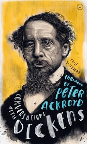 Imagen del vendedor de Conversations With Dickens : A Fictional Dialogue Based on Biographical Facts a la venta por GreatBookPricesUK