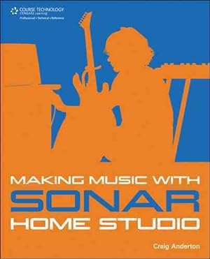Bild des Verkufers fr Making Music with SONAR Home Studio zum Verkauf von GreatBookPricesUK