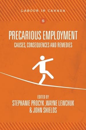 Bild des Verkufers fr Precarious Employment : Causes, Consequences and Remedies zum Verkauf von GreatBookPricesUK