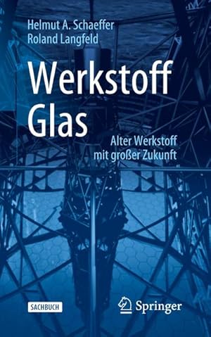 Image du vendeur pour Werkstoff Glas mis en vente par BuchWeltWeit Ludwig Meier e.K.