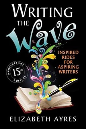 Immagine del venditore per Writing the Wave: Inspired Rides for Aspiring Writers venduto da GreatBookPricesUK