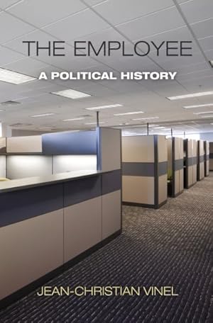 Image du vendeur pour Employee : A Political History mis en vente par GreatBookPrices