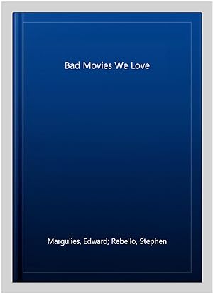 Image du vendeur pour Bad Movies We Love mis en vente par GreatBookPricesUK