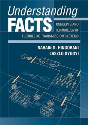 Seller image for Understanding Facts : Concepts and Technology of Flexible Ac Transmission Systems for sale by GreatBookPricesUK