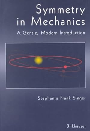 Imagen del vendedor de Symmetry in Mechanics : A Gentle, Modern Introduction a la venta por GreatBookPricesUK