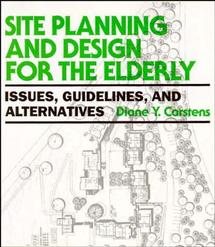 Seller image for Site Planning and Design for the Elderly : Issues, Guidelines, and Alternatives for sale by GreatBookPricesUK