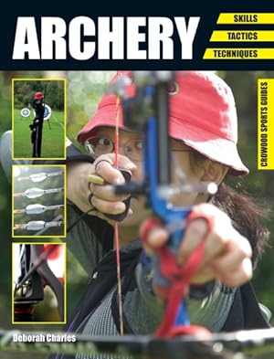 Imagen del vendedor de Archery : Skills, Tactics, Techniques a la venta por GreatBookPricesUK