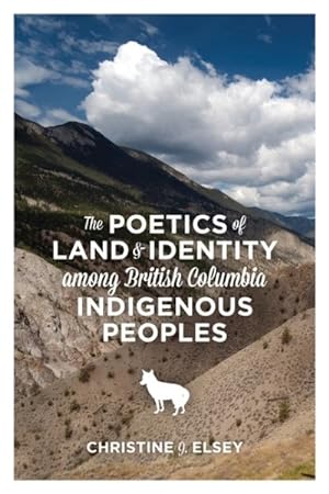 Seller image for Poetics of Land & Identity Among British Columbia Indigenous Peoples for sale by GreatBookPricesUK