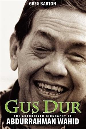 Bild des Verkufers fr Gus Dur : The Authorized Biography of Abdurrahman Wahid zum Verkauf von GreatBookPricesUK