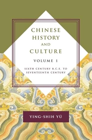 Immagine del venditore per Chinese History and Culture : Sixth Century B.C.E. to Seventeenth Century venduto da GreatBookPricesUK