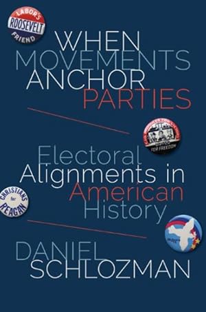 Immagine del venditore per When Movements Anchor Parties : Electoral Alignments in American History venduto da GreatBookPricesUK