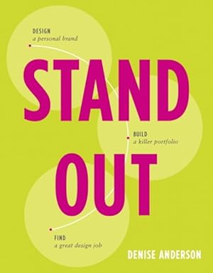 Bild des Verkufers fr Stand Out : Design a Personal Brand, Build a Killer Portfolio, Find a Great Design Job zum Verkauf von GreatBookPricesUK