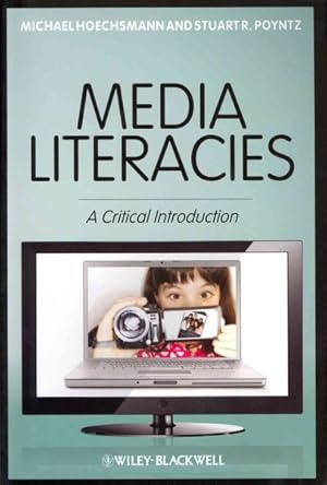 Imagen del vendedor de Media Literacies : A Critical Introduction a la venta por GreatBookPricesUK