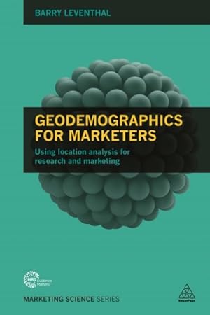 Image du vendeur pour Geodemographics for Marketers : Using Location Analysis for Research and Marketing mis en vente par GreatBookPricesUK
