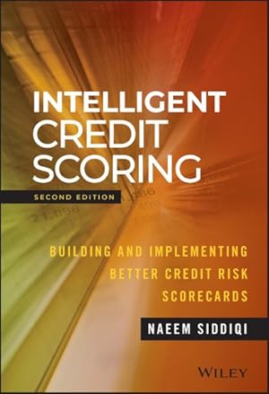 Imagen del vendedor de Intelligent Credit Scoring : Building and Implementing Better Credit Risk Scorecards a la venta por GreatBookPricesUK