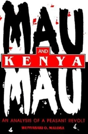 Imagen del vendedor de Mau Mau and Kenya : An Analysis of a Peasant Revolt a la venta por GreatBookPricesUK