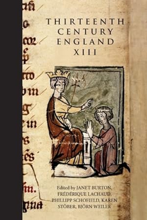 Image du vendeur pour Thirteenth Century England XIII : Proceedings of the Paris Conference, 2009 mis en vente par GreatBookPricesUK