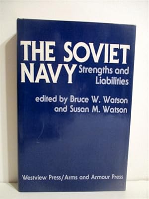 Soviet Navy: Strengths And Liabilities.