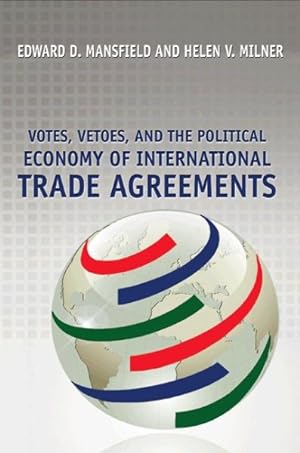 Image du vendeur pour Votes, Vetoes, and the Political Economy of International Trade Agreements mis en vente par GreatBookPricesUK