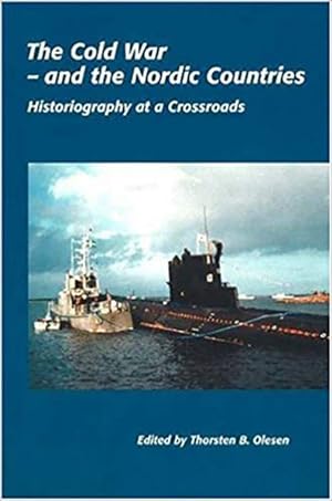 Seller image for Cold War and the Nordic Countries : Historiography at a Crossroads for sale by GreatBookPricesUK