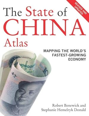 Imagen del vendedor de State of China Atlas : Mapping the World's Fastest-Growing Economy a la venta por GreatBookPricesUK