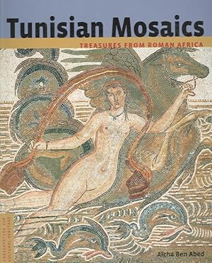 Seller image for Tunisian Mosaics : Treasures from Roman Africa for sale by GreatBookPricesUK