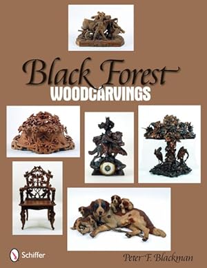 Image du vendeur pour Black Forest Woodcarvings : The History of Swiss Brienzerware mis en vente par GreatBookPricesUK