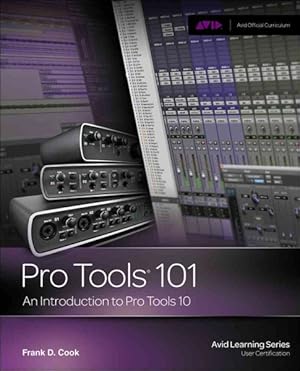 Seller image for Pro Tools 101 : An Introduction to Pro Tools 10 for sale by GreatBookPricesUK
