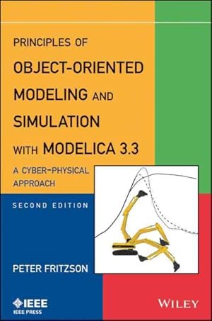 Immagine del venditore per Principles of Object-Oriented Modeling and Simulation With Modelica 3.3 : A Cyber-Physical Approach venduto da GreatBookPricesUK