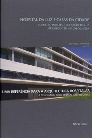 Seller image for Hospital Da Luz e Casas da Cidade Complexo Integrado de Saude Da Luz / Luz Integrated Health Complex for sale by GreatBookPricesUK