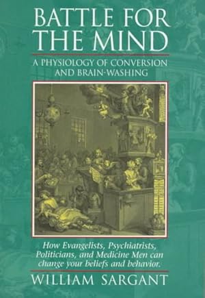 Image du vendeur pour Battle for the Mind : A Physiology of Conversion and Brain-Washing mis en vente par GreatBookPricesUK