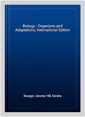 Seller image for Biology : Organisms and Adaptations, International Edition for sale by GreatBookPricesUK